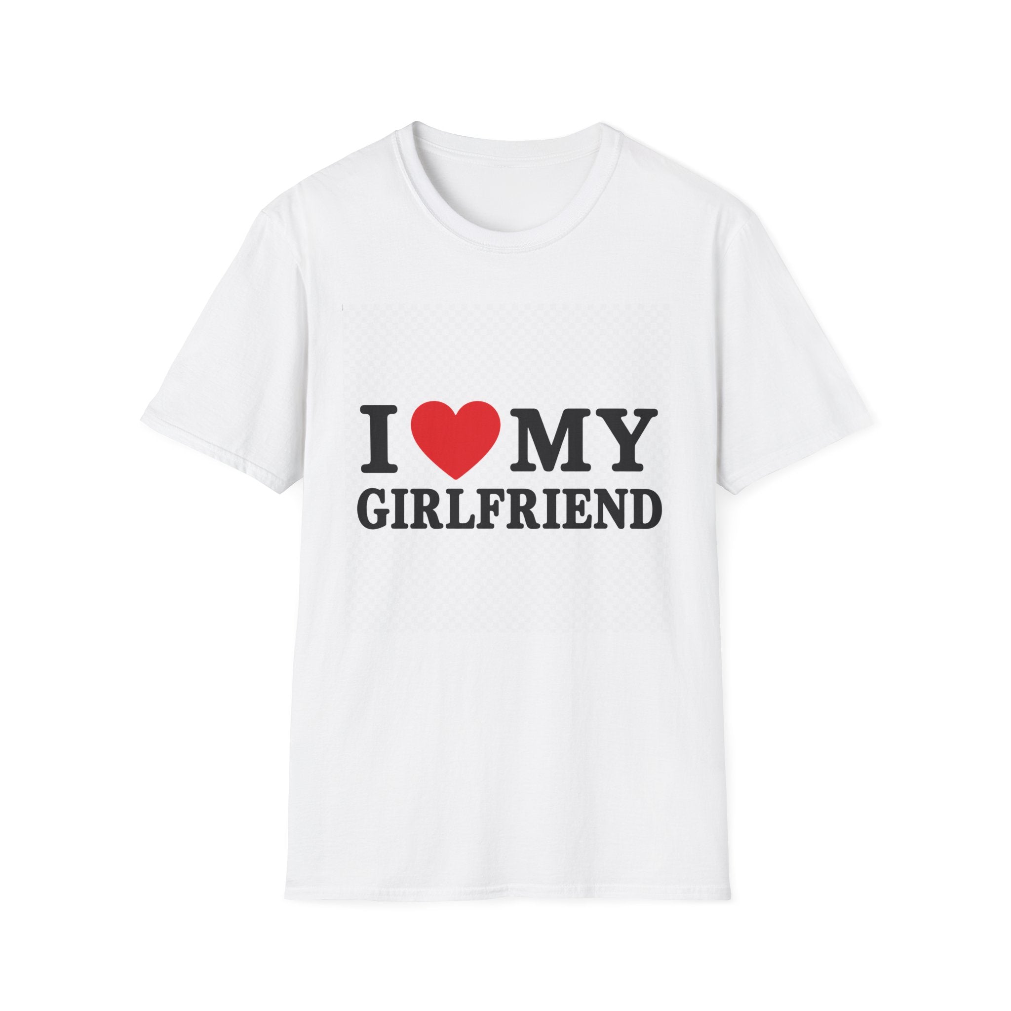 I Love My Girlfriend T-Shirt